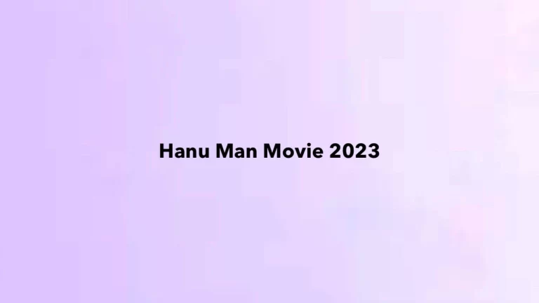 Hanu Man 2023 – The God of Strength, Determination and Loyalty